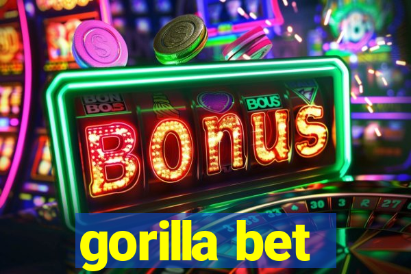 gorilla bet